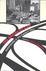 Book Cover The Socialist Car: Automobility in the Eastern Bloc