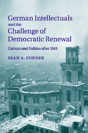 Book Cover German Intellectuals Challenge of Democratic Renewal by Sean Forner